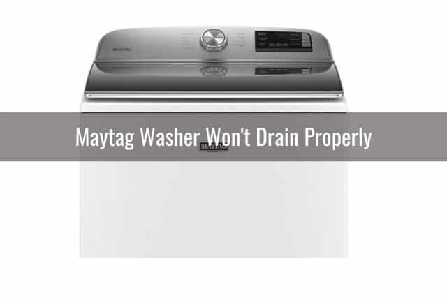 Maytag Washer Won't Drain Properly 
