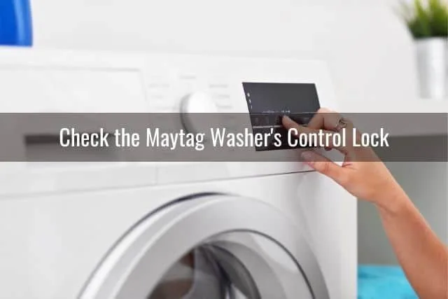 Check the Maytag Washer's Control Lock