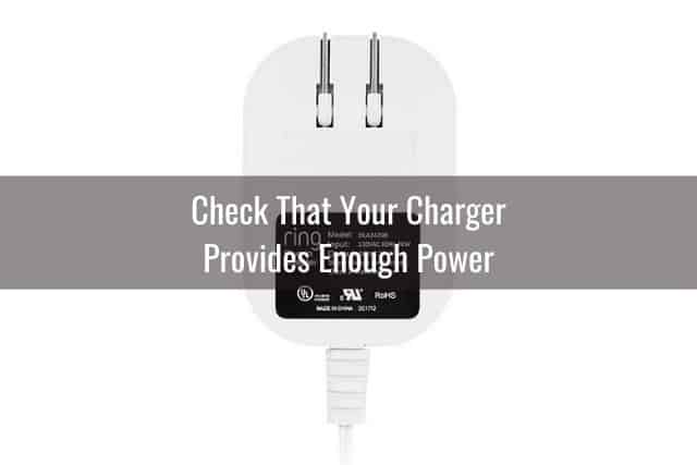 Check That Your Charger Provides Enough Power 