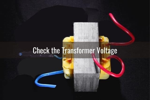 Check the Transformer Voltage