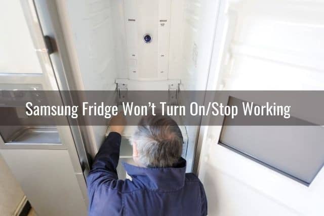 Samsung Fridge Won’t Turn On/Stop Working (With or Without Power Outage): Causes / How to Fix / Need Repairman