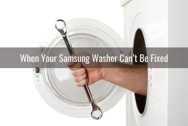 When Your Samsung Washer Can’t Be Fixed