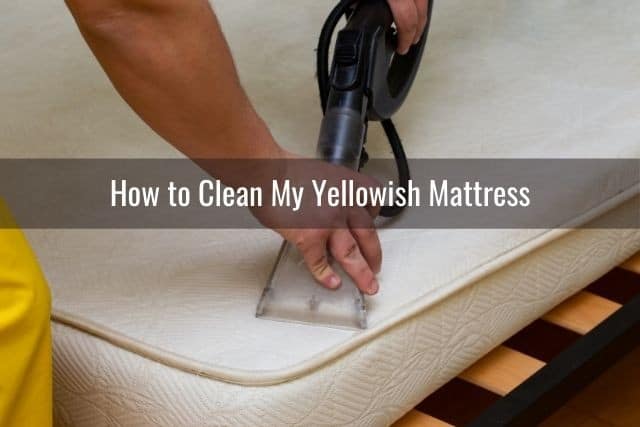 How to Clean My Yellowish Mattress