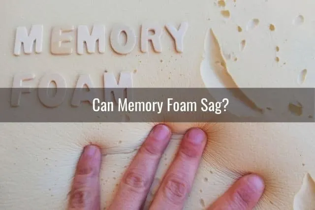 Can Memory Foam Sag?