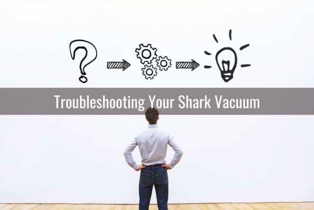 Troubleshooting Your Shark Vacuum