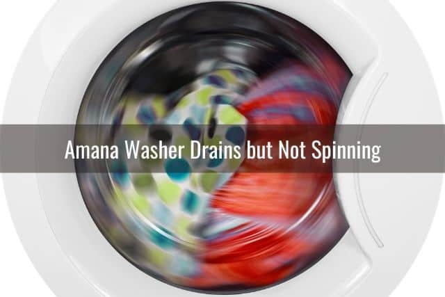 Amana Washer Drains but Not Spinning