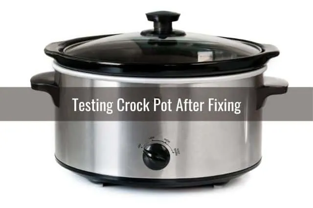 Testing Crock Pot After Fixing