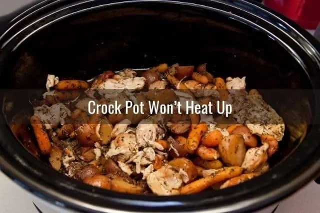 Crock Pot Won’t Heat Up