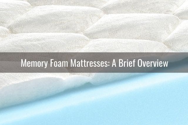 Memory Foam Mattresses: A Brief Overview