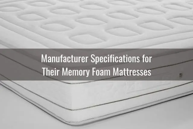 Manufacturer Specifications for Their Memory Foam Mattresses