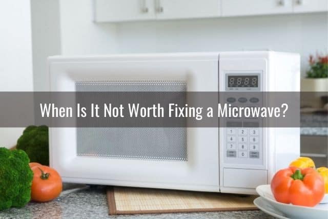 When Is It Not Worth Fixing a Microwave?