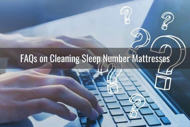 FAQs on Cleaning Sleep Number Mattresses