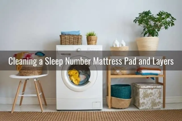 Cleaning a Sleep Number Mattress Pad and Layers