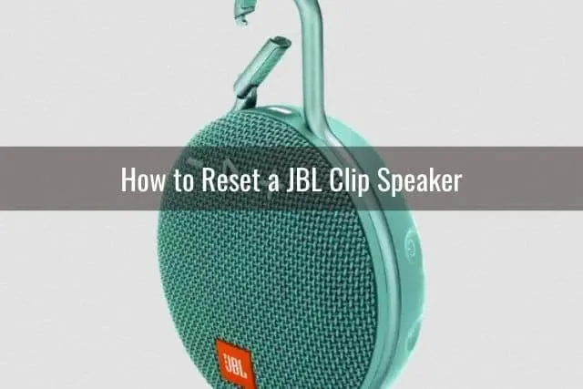 How to Reset a JBL Clip Speaker