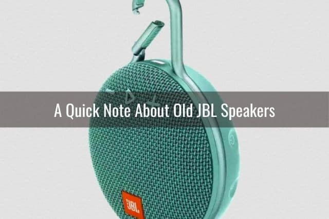 A Quick Note About Old JBL Speakers