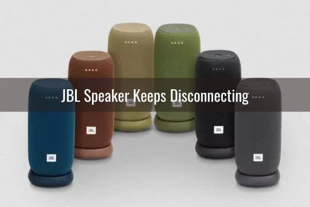 JBL Speaker Keeps Disconnecting