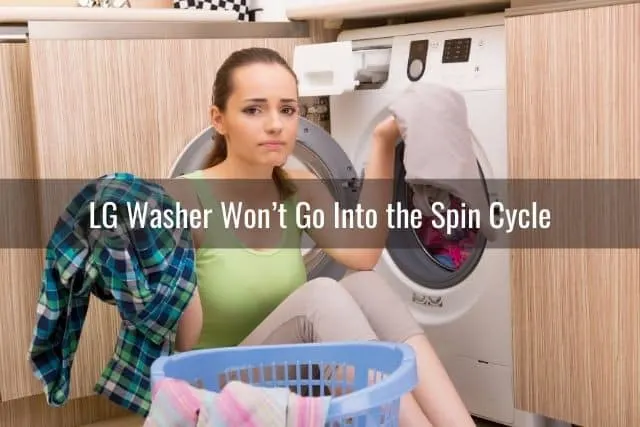 LG Washer Won’t Go Into the Spin Cycle