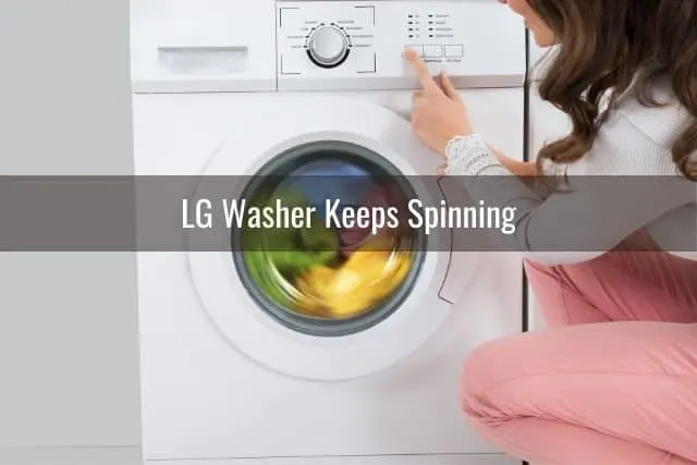 LG Washer Keeps Spinning