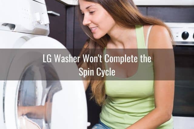 LG Washer Won't Complete the Spin Cycle