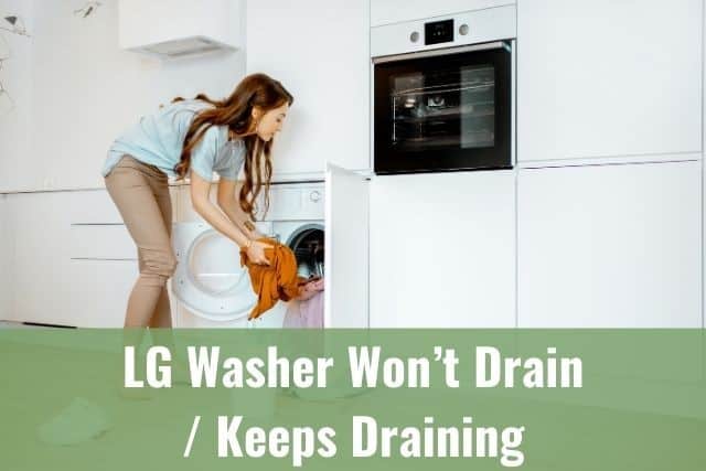 LG Washer Won’t Drain / Keeps Draining