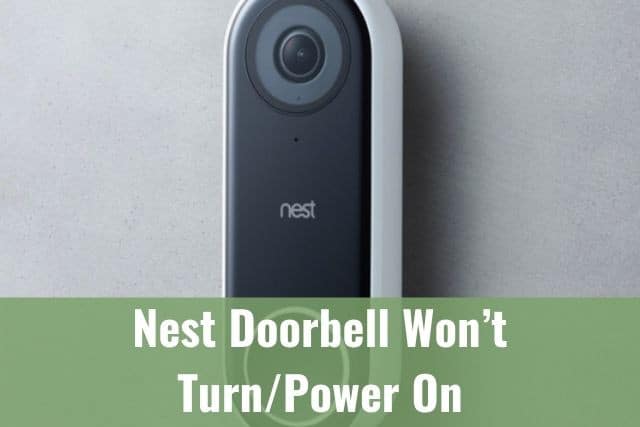 Nest Doorbell Won’t Turn/Power On