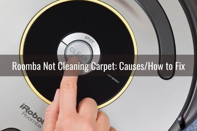 Roomba Not Cleaning Carpet: Causes/How to Fix