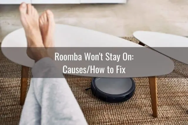 Roomba Won't Stay On: Causes/How to Fix