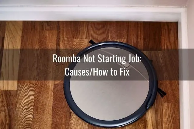 Roomba Not Starting Job: Causes/How to Fix