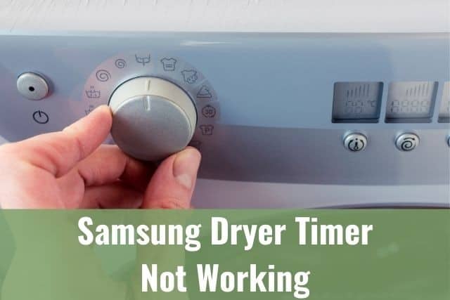 Samsung Dryer Timer Not Working (Stuck/Won’t Shut Off)
