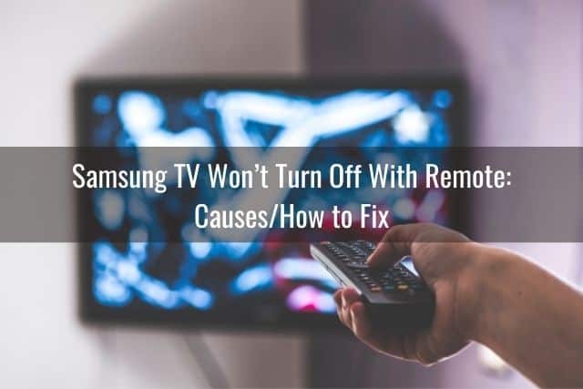 Samsung TV Won’t Turn Off With Remote: Causes/How to Fix