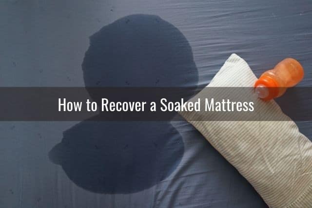 How to Recover a Soaked Mattress