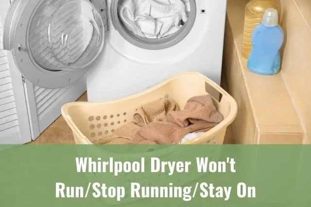 Whirlpool Dryer Won't Run/Stop Running/Stay On