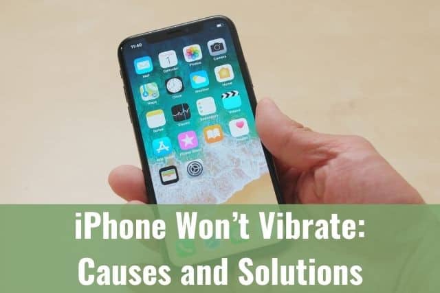 iPhone Won’t Vibrate: Causes and Solutions