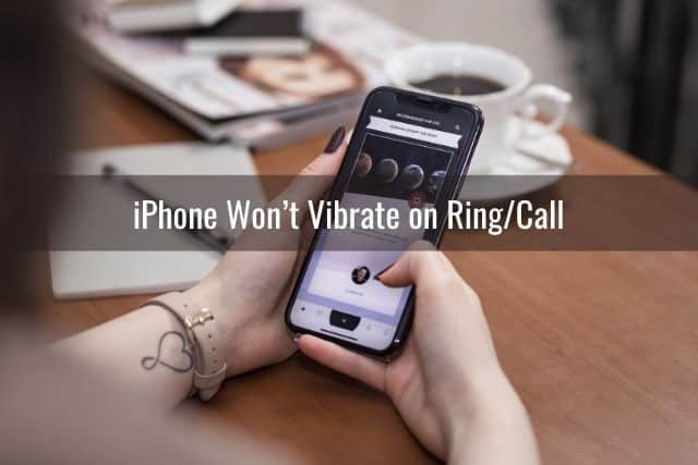iPhone Won’t Vibrate on Ring/Call 