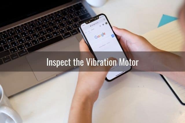Inspect the Vibration Motor 