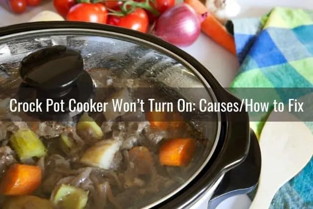 Crock Pot Cooker Won’t Turn On: Causes/How to Fix