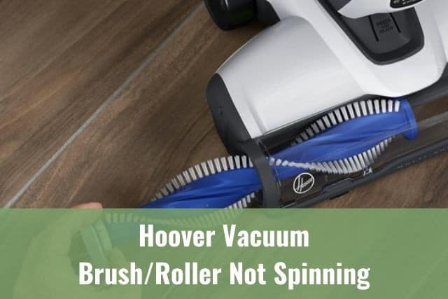 Hoover Vacuum Brush/Roller inte Spinning
