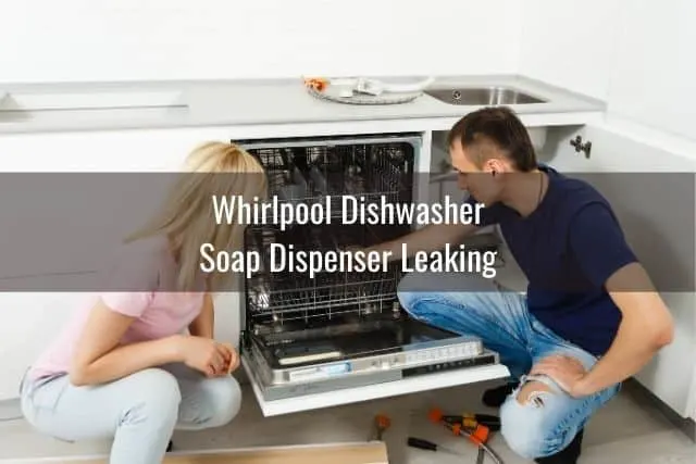 Whirlpool Dishwasher Soap Dispenser Leaking