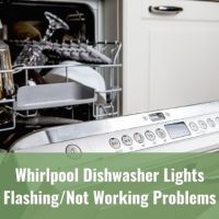 Whirlpool Dishwasher Lights Flashing/Not Working Problems