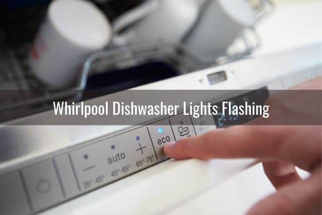 Whirlpool Dishwasher Lights Flashing