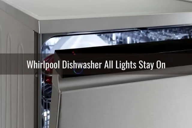 Whirlpool Dishwasher All Lights Stay On