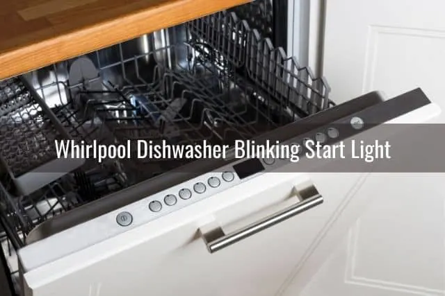 Whirlpool Dishwasher Blinking Start Light