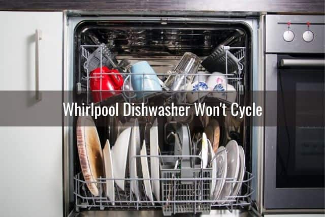 Whirlpool Dishwasher Won't Cycle