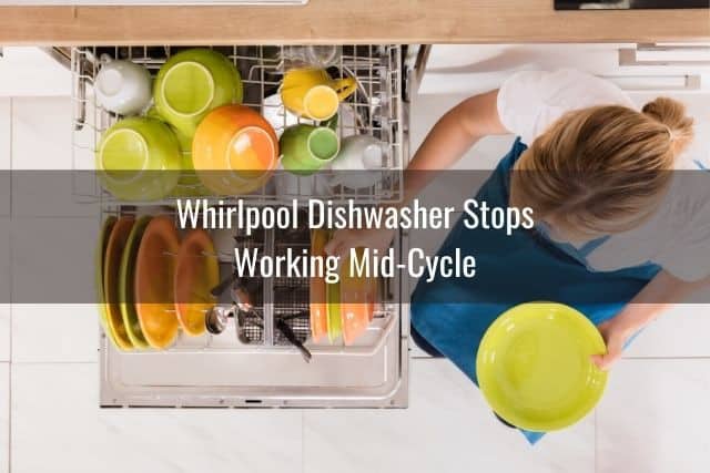 Whirlpool Dishwasher Stops Working Mid-Cycle