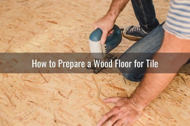 Engineered Wood Floor, How To Install Porcelain Tile Over Hardwood Floor