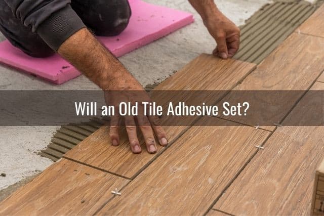 Floor Tile Adhesive Won T Set Dry, Adhesive Wood Floor Tiles