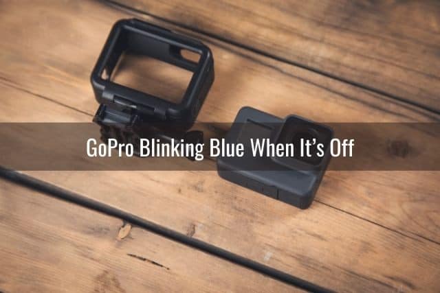 GoPro Blue Flashing Or Blue Light Won't Turn On/Off - Ready To DIY