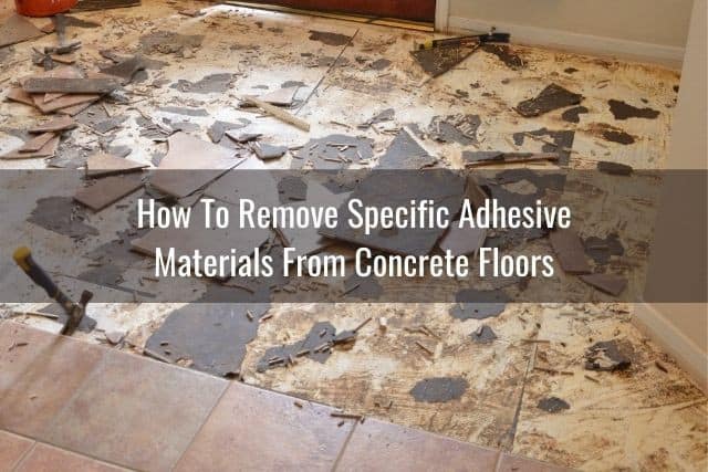 Remove Old Tile Adhesive From Concrete, How To Remove Ceramic Tile From Cement Slab