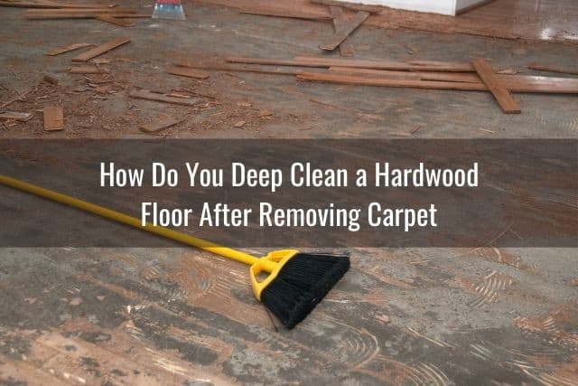 How To Re Hardwood Floors After, How To Remove Carpet Pad Residue From Hardwood Floors
