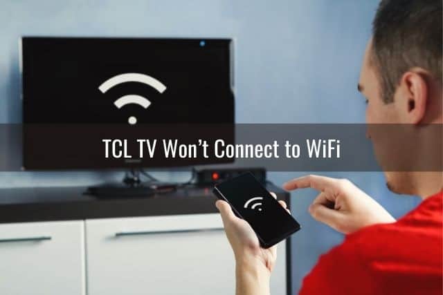 TV and phone searching for WiFi signal